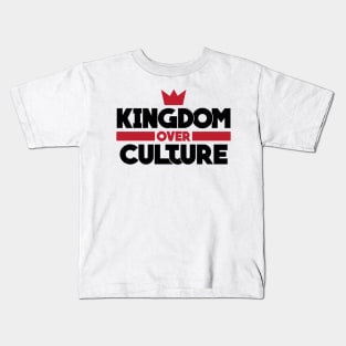 Kingdom over Culture (black) Kids T-Shirt